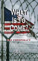 What Is to Come?
