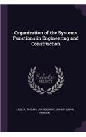 Organization of the Systems Functions in Engineering and Construction