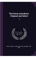 Percy Anecdotes. Original and Select