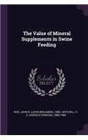 The Value of Mineral Supplements in Swine Feeding