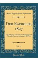 Der Katholik, 1827, Vol. 23