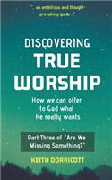 Discovering True Worship