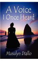A Voice I Once Heard