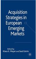 Acquisition Strategies in European Emerging Markets