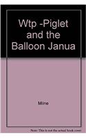 Piglet and the Balloon