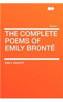 The Complete Poems of Emily Bronte Volume 1: (English)
