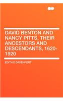 David Benton and Nancy Pitts, Their Ancestors and Descendants, 1620-1920