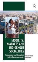 Mobility, Markets and Indigenous Socialities