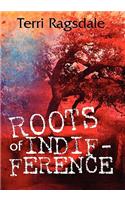 Roots of Indifference