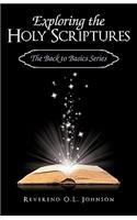 Exploring the Holy Scriptures: The Back to Basics Series