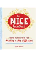 The Nice Handbook: Simple Instructions for Making a Big Difference: Simple Instructions for Making a Big Difference