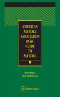 American Payroll Association (APA) Basic Guide to Payroll: 2017 Edition