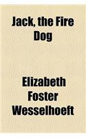 Jack, the Fire Dog: (English)