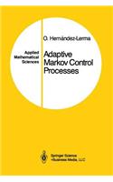 Adaptive Markov Control Processes