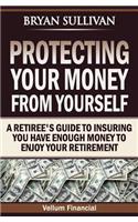 Protecting Your Money From Yourself