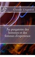 Au purgatoire des hommes et des femmes d'experience