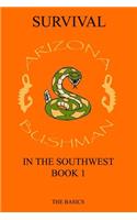 Survival in the Southwest Book 1: (Survival in the Southwest)