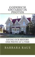 Goderich Ontario in Photos: Saving Our History One Photo at a Time(English)