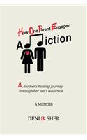 How One Parent Engaged Addiction