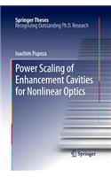 Power Scaling of Enhancement Cavities for Nonlinear Optics: (Springer Theses)