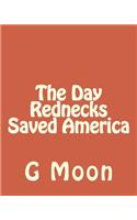 Day Rednecks Saved America