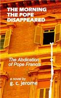 The Morning The Pope Disappeared