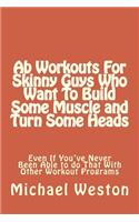 Ab Workouts For Skinny Guys Who Want To Build Some Muscle and Turn Some Heads Ev