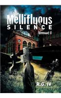 Mellifluous Silence