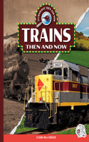 Trains Then and Now