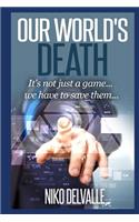 Our World's Death: (Divided Worlds)