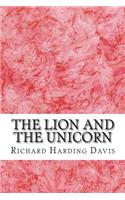 The Lion And The Unicorn: (Richard Harding Davis Classics Collection)(English)