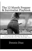 The 12 Month Prepper & Survivalist Playbook