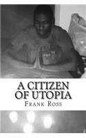 A Citizen Of Utopia