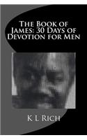 The Book of James: 30 Days of Devotion for Men