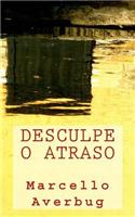 Desculpe o Atraso