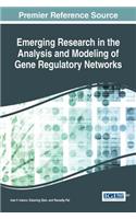 Emerging Research in the Analysis and Modeling of Gene Regulatory Networks: (Advances in Medical Technologies and Clinical Practice)