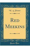 Red Meekins (Classic Reprint)