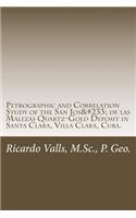 Petrographic and Correlation Study of the San José de las Malezas Quartz-Gold Deposit