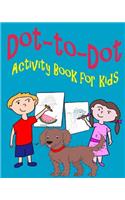 Dot-to-Dot Activity Book for Kids