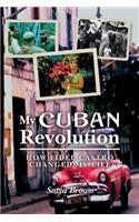 My Cuban Revolution