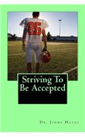 Striving To Be Accepted
