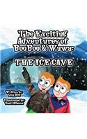 The Exciting Adventures of BooBoo and Wawa: The Ice Cave