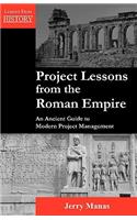 Project Lessons from the Roman Empire