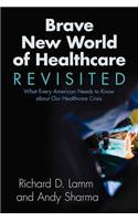 Brave New World of Healthcare Revisited
