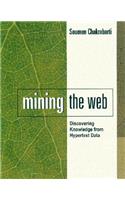 Mining the Web: Discovering Knowledge from Hypertext Data(The Morgan Kaufmann Series in Data Management Systems)