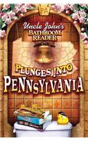 Uncle John's Bathroom Reader Plunges Into Pennsylvania