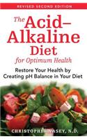 The Acid-Alkaline Diet for Optimum Health: Restore Your Health by Creating pH Balance in Your Diet(English)