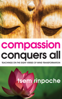 Compassion Conquers All