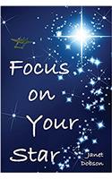 Focus on Your Star
