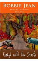 Enough with the Secrets (Home to Lake Louise) Book Two